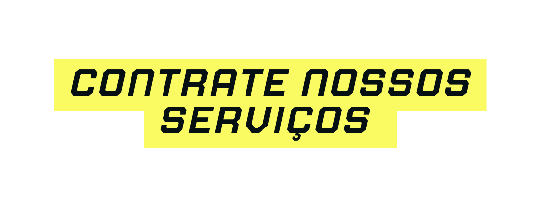 contrate nossos serviços